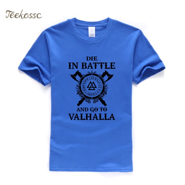 Die In Battle And Go To Valhalla Vikings Tshirt